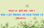 Bài 1.23 trang 20 SGK Toán 10 tập 1 Kết nối tri thức